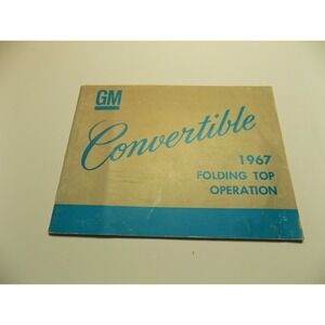 1967 GM Convertible Folding Top Operation Manual Fisher Body 1st Edition 4228124